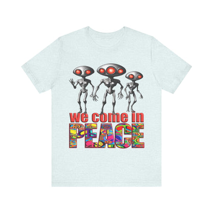 Aliens Come in Peace Tee