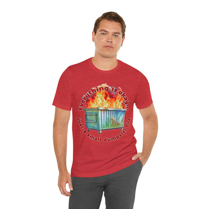 Dumpster Fire Tee