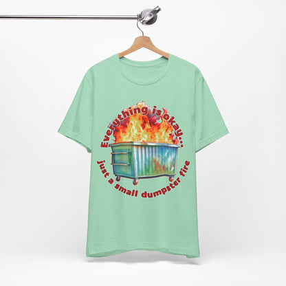 Dumpster Fire Tee