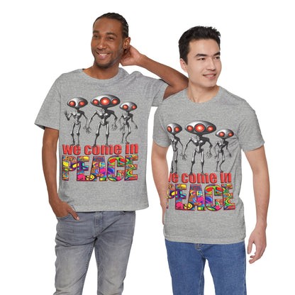 Aliens Come in Peace Tee