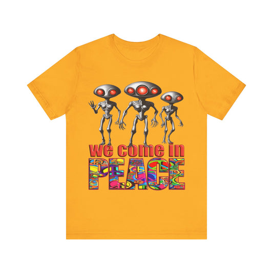 Aliens Come in Peace Tee