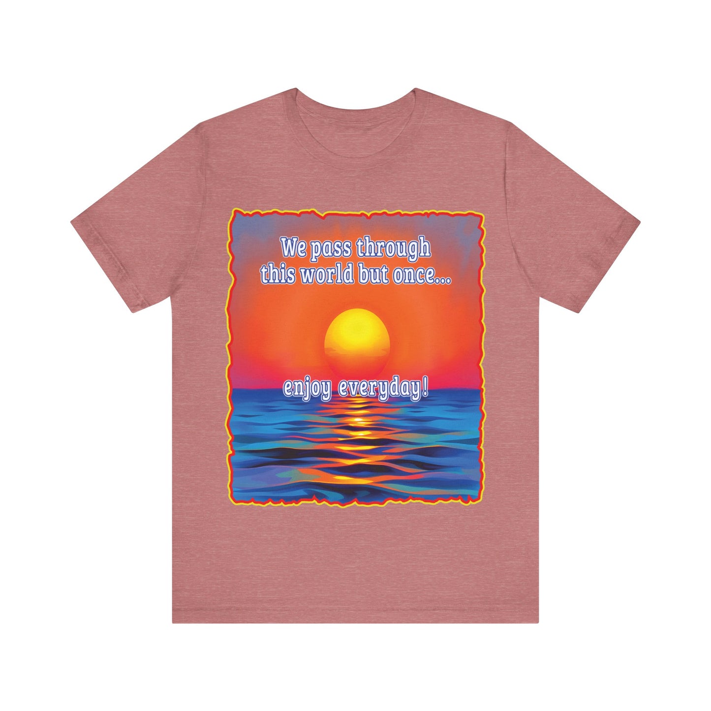 Enjoy Life Tee