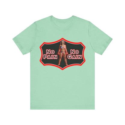No Pain No Gain Tee