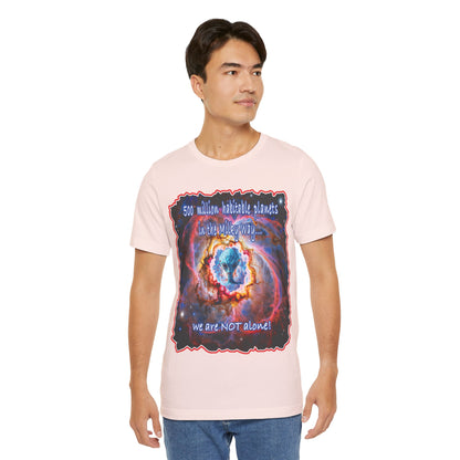 We Are Not Alone Tee