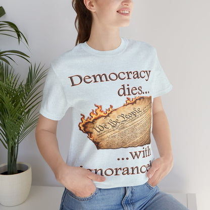 Democracy Dies Tee