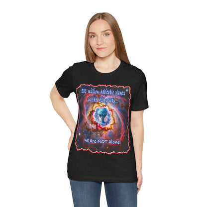 We Are Not Alone Tee
