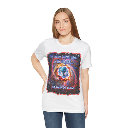 We Are Not Alone Tee