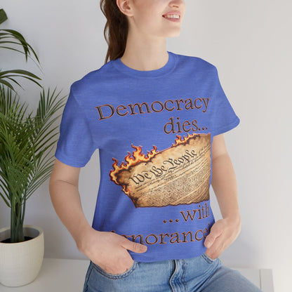 Democracy Dies Tee