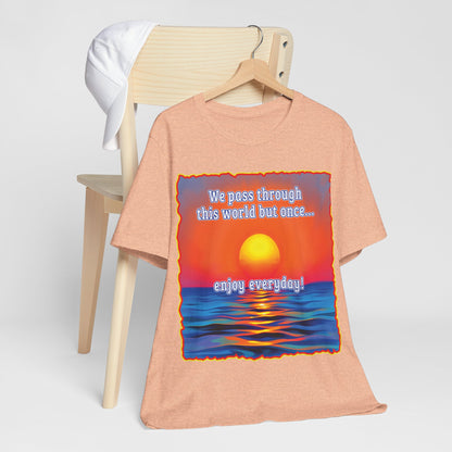 Enjoy Life Tee
