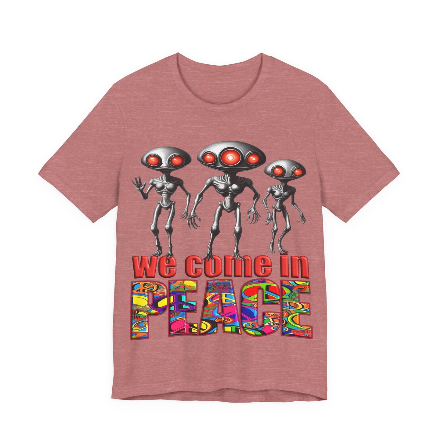Aliens Come in Peace Tee