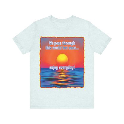 Enjoy Life Tee