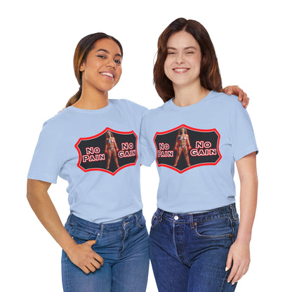 No Pain No Gain Tee
