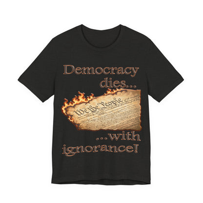 Democracy Dies Tee
