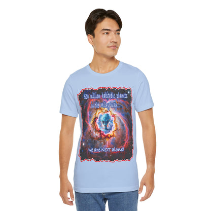 We Are Not Alone Tee