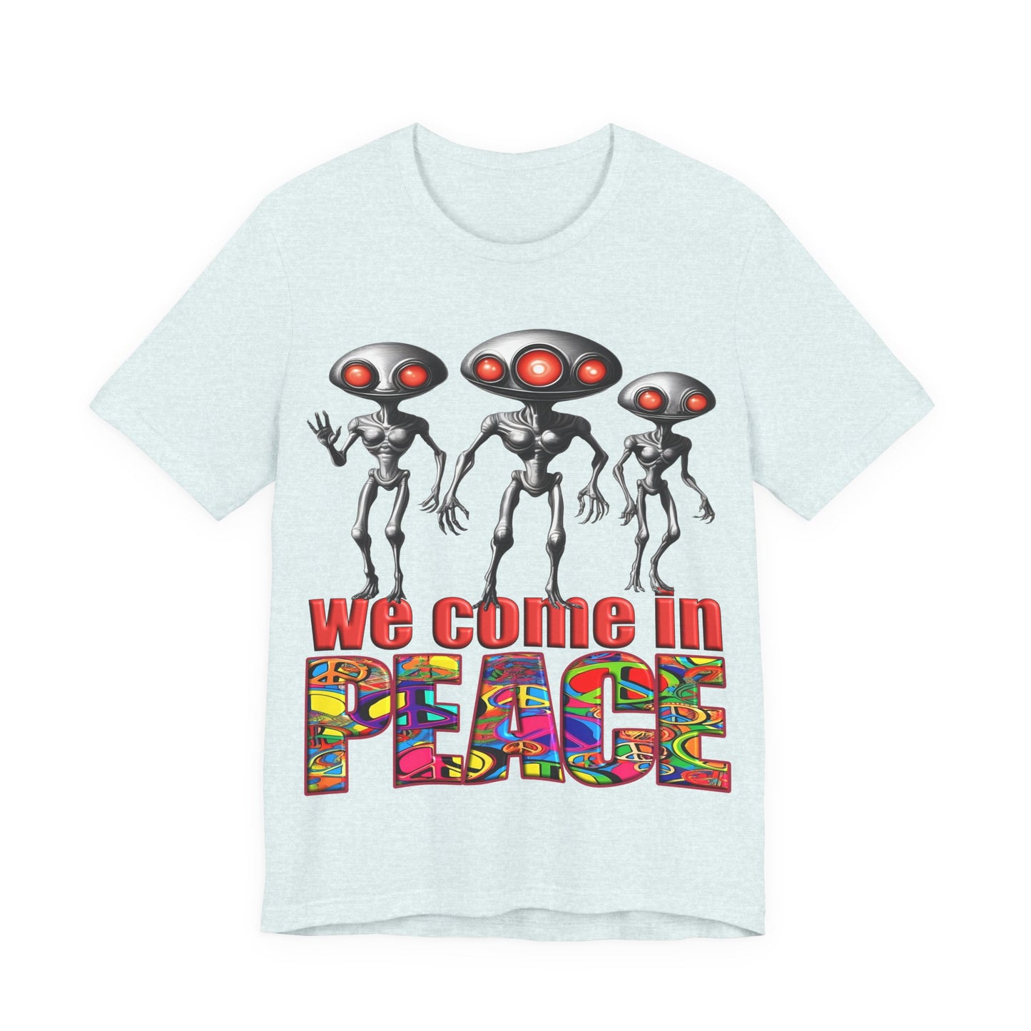 Aliens Come in Peace Tee