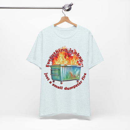 Dumpster Fire Tee