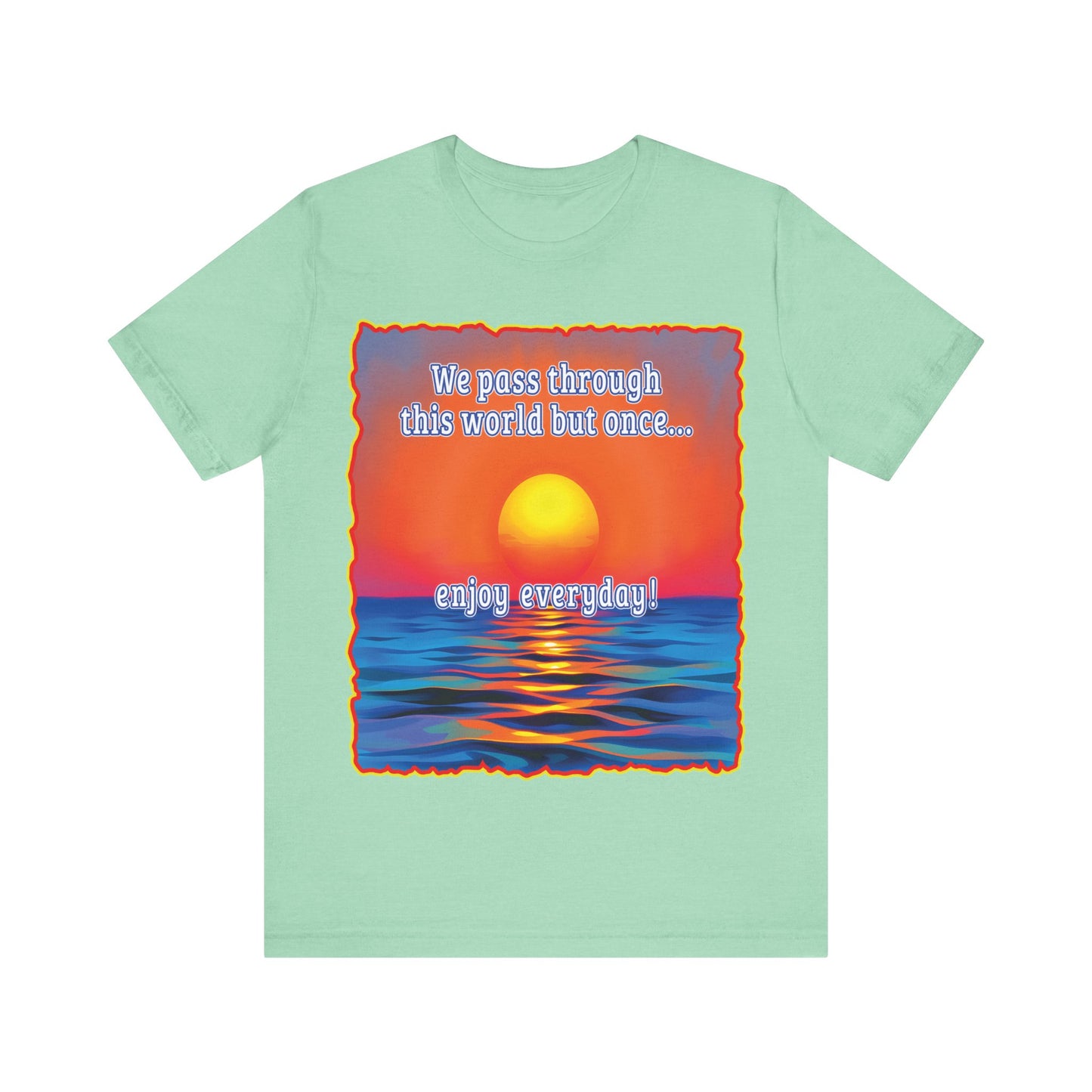 Enjoy Life Tee