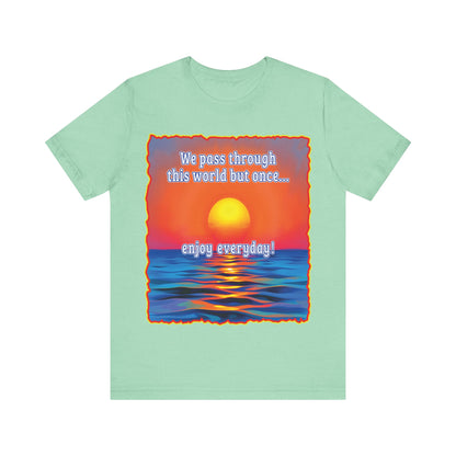 Enjoy Life Tee