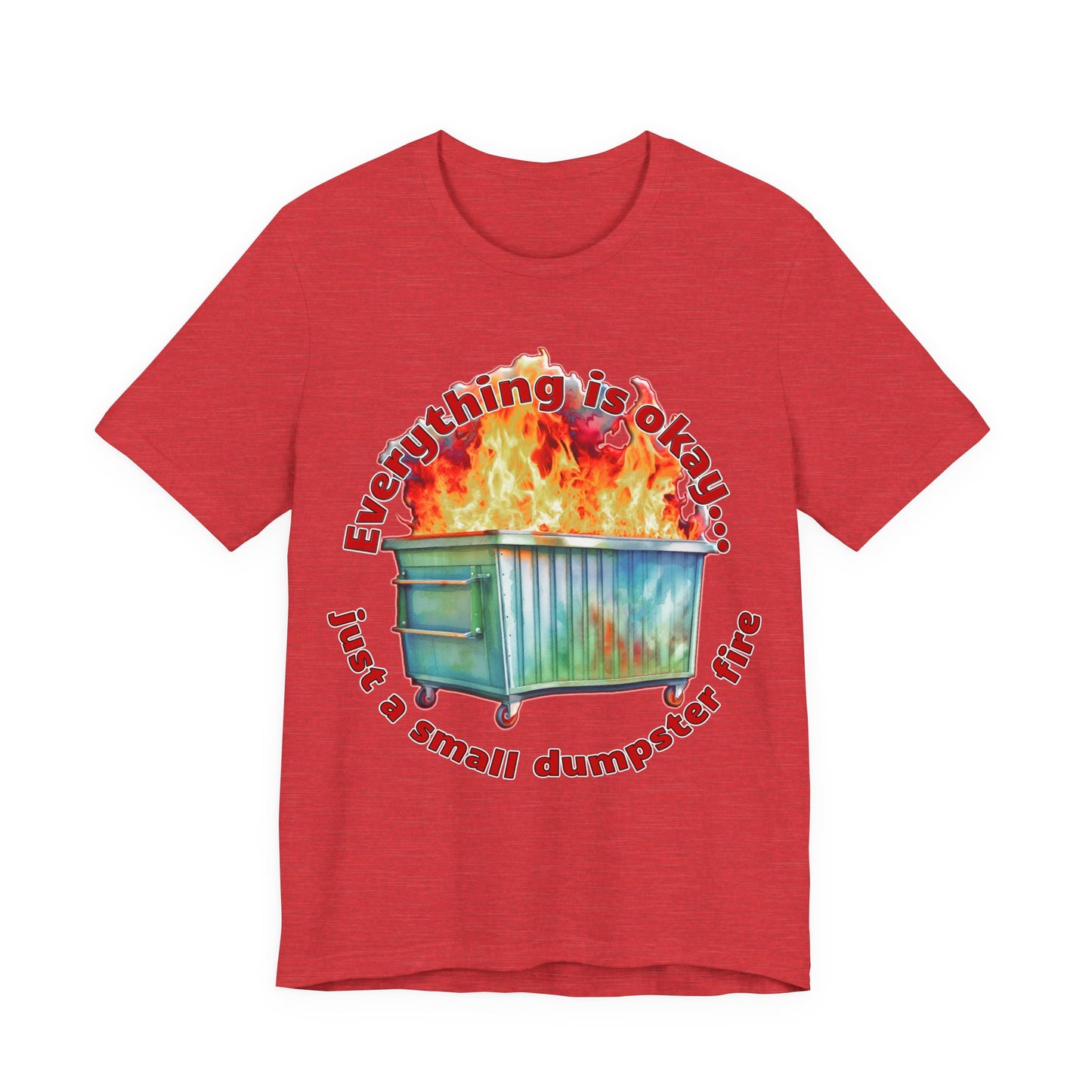 Dumpster Fire Tee
