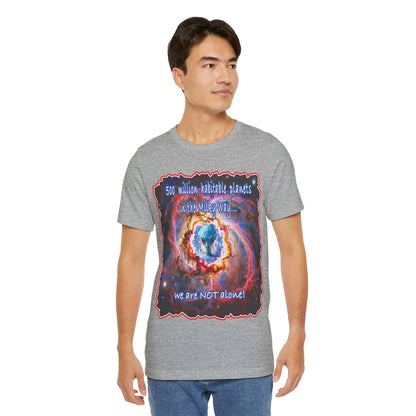 We Are Not Alone Tee