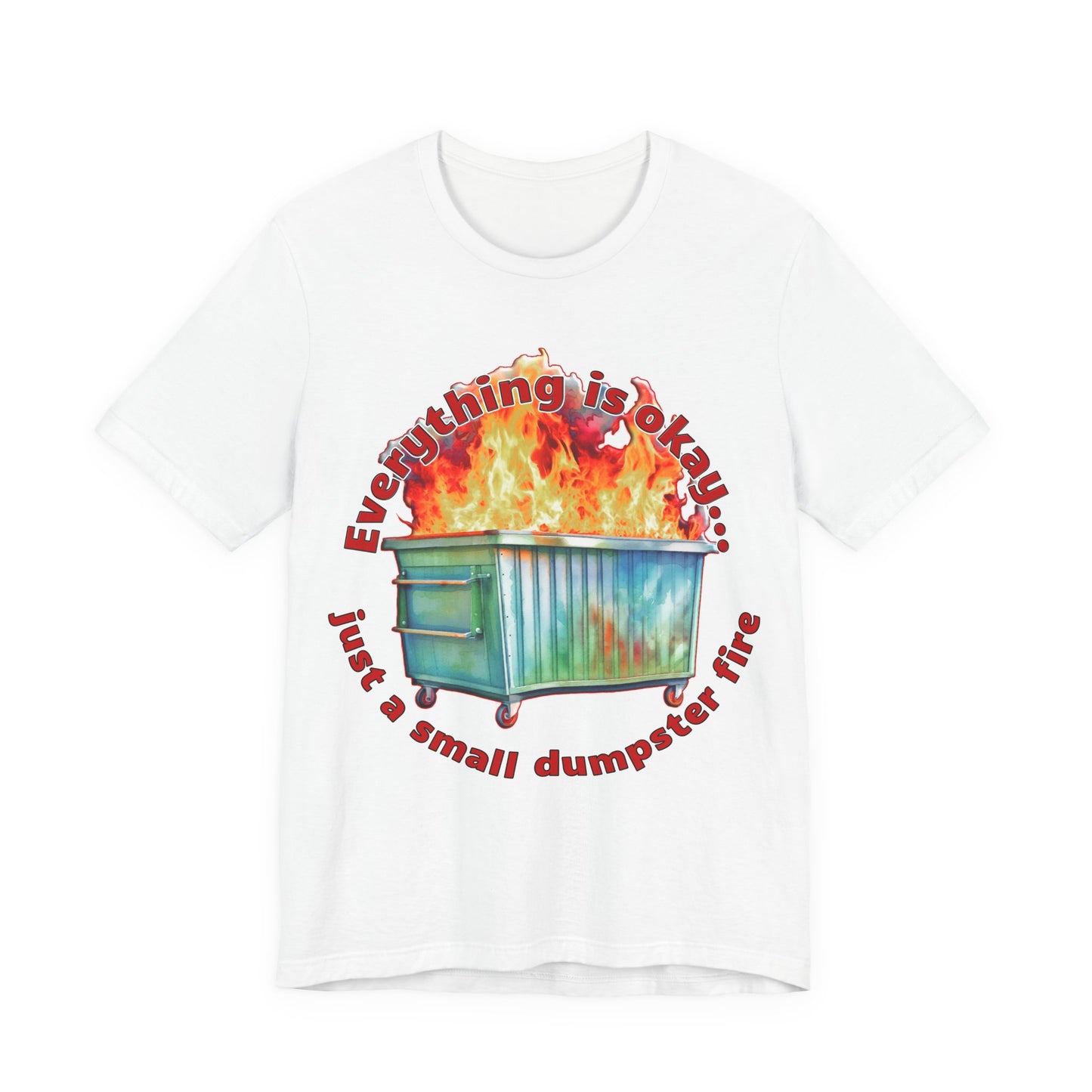 Dumpster Fire Tee
