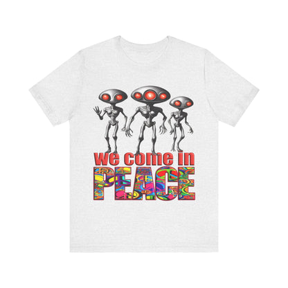 Aliens Come in Peace Tee