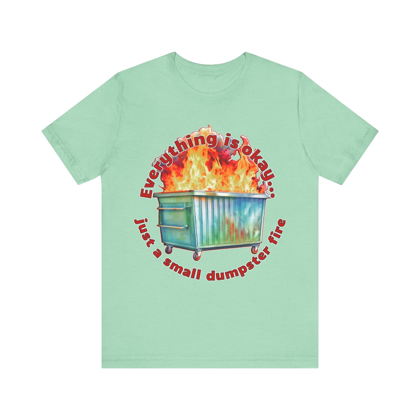 Dumpster Fire Tee