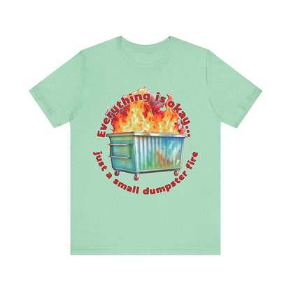 Dumpster Fire Tee