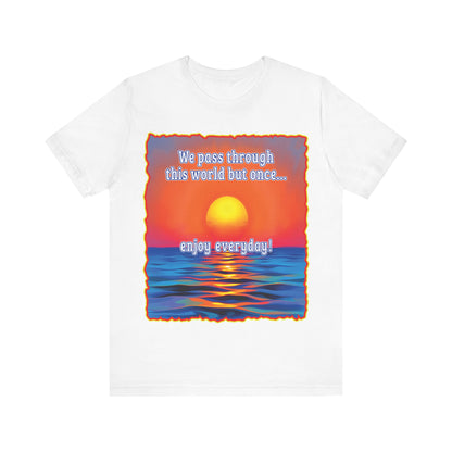 Enjoy Life Tee