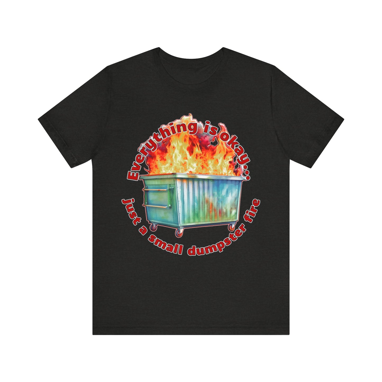 Dumpster Fire Tee