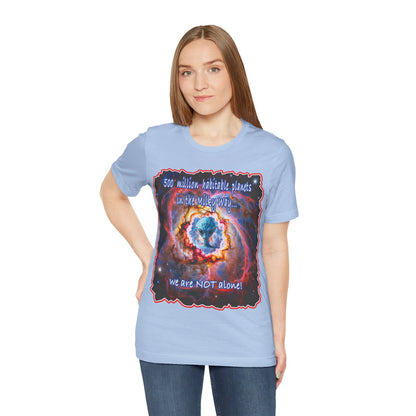 We Are Not Alone Tee