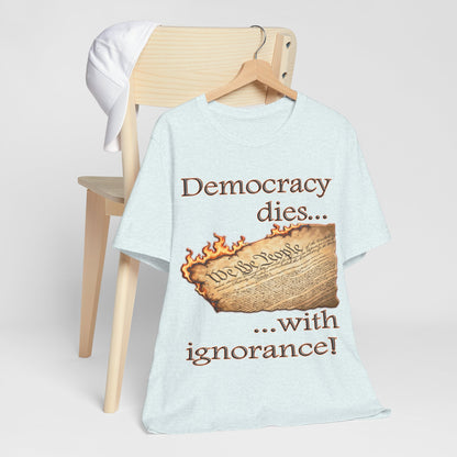 Democracy Dies Tee