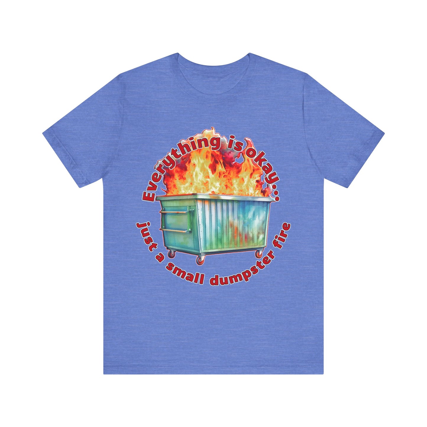 Dumpster Fire Tee