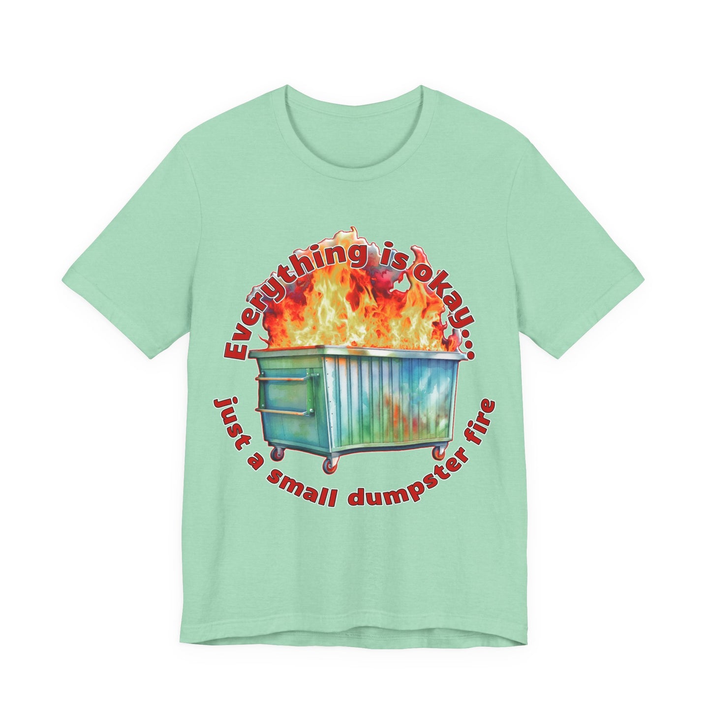 Dumpster Fire Tee