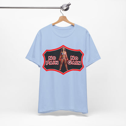 No Pain No Gain Tee