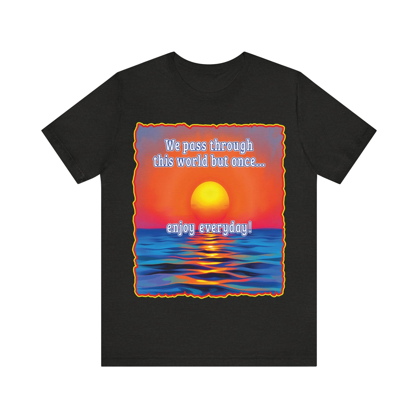 Enjoy Life Tee