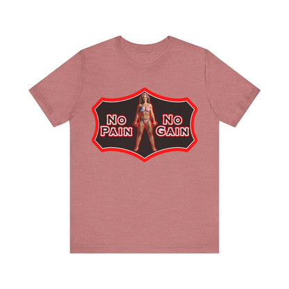 No Pain No Gain Tee