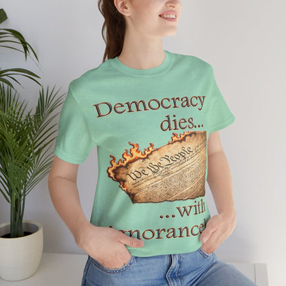 Democracy Dies Tee