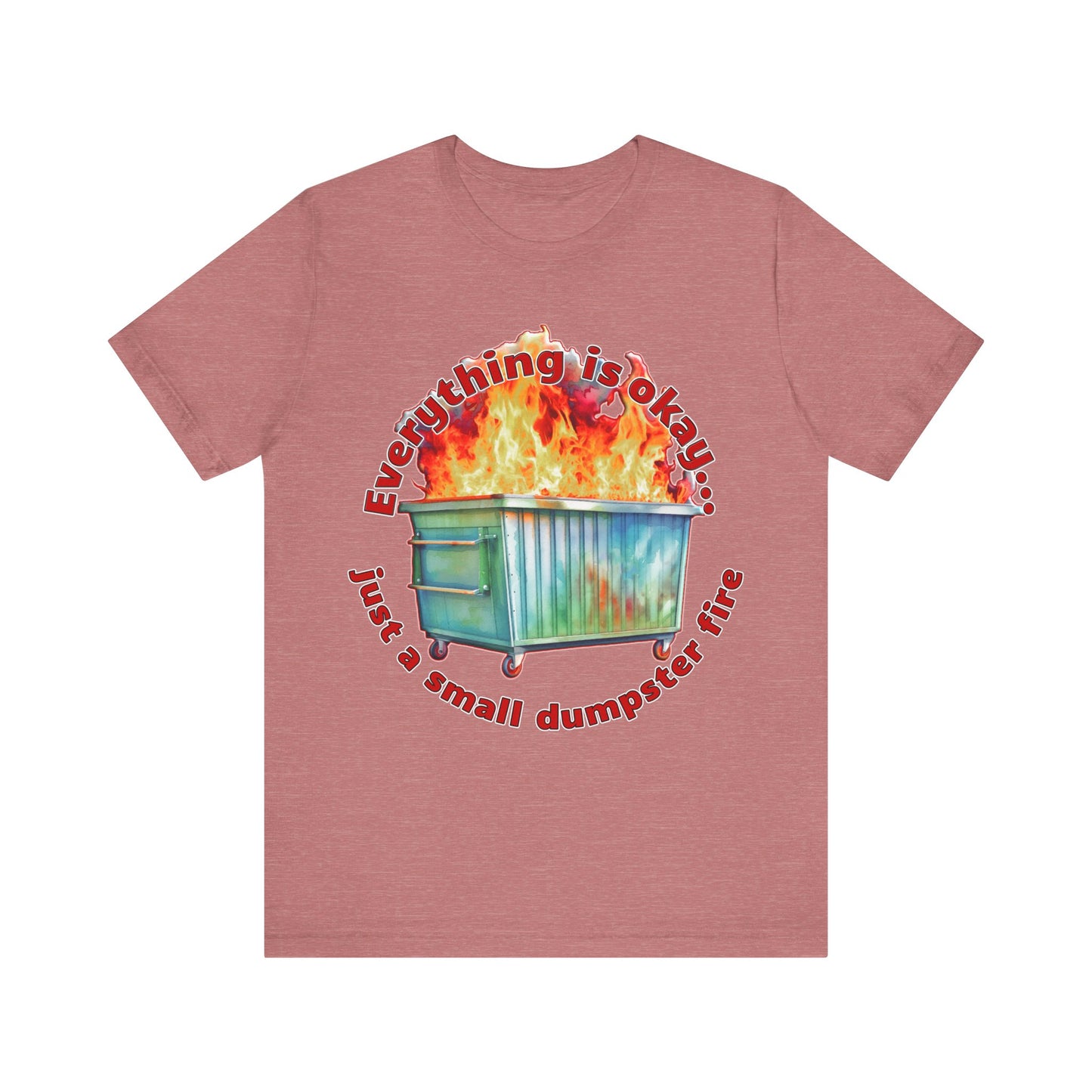 Dumpster Fire Tee