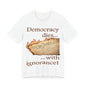 Democracy Dies Tee