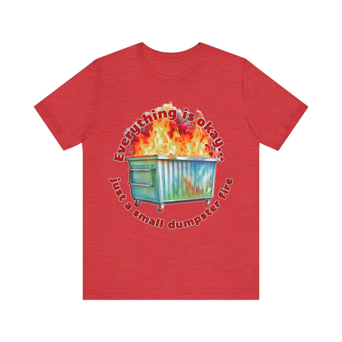 Dumpster Fire Tee