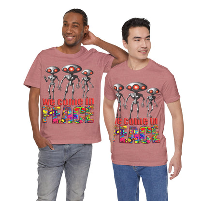 Aliens Come in Peace Tee