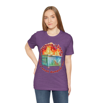 Dumpster Fire Tee