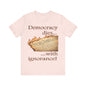 Democracy Dies Tee