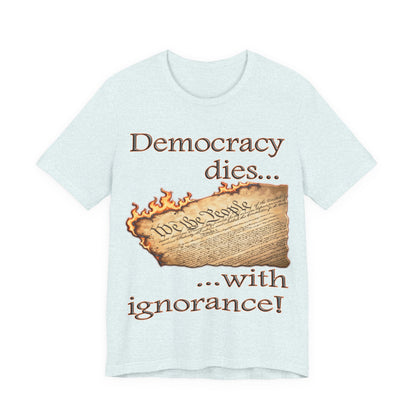 Democracy Dies Tee