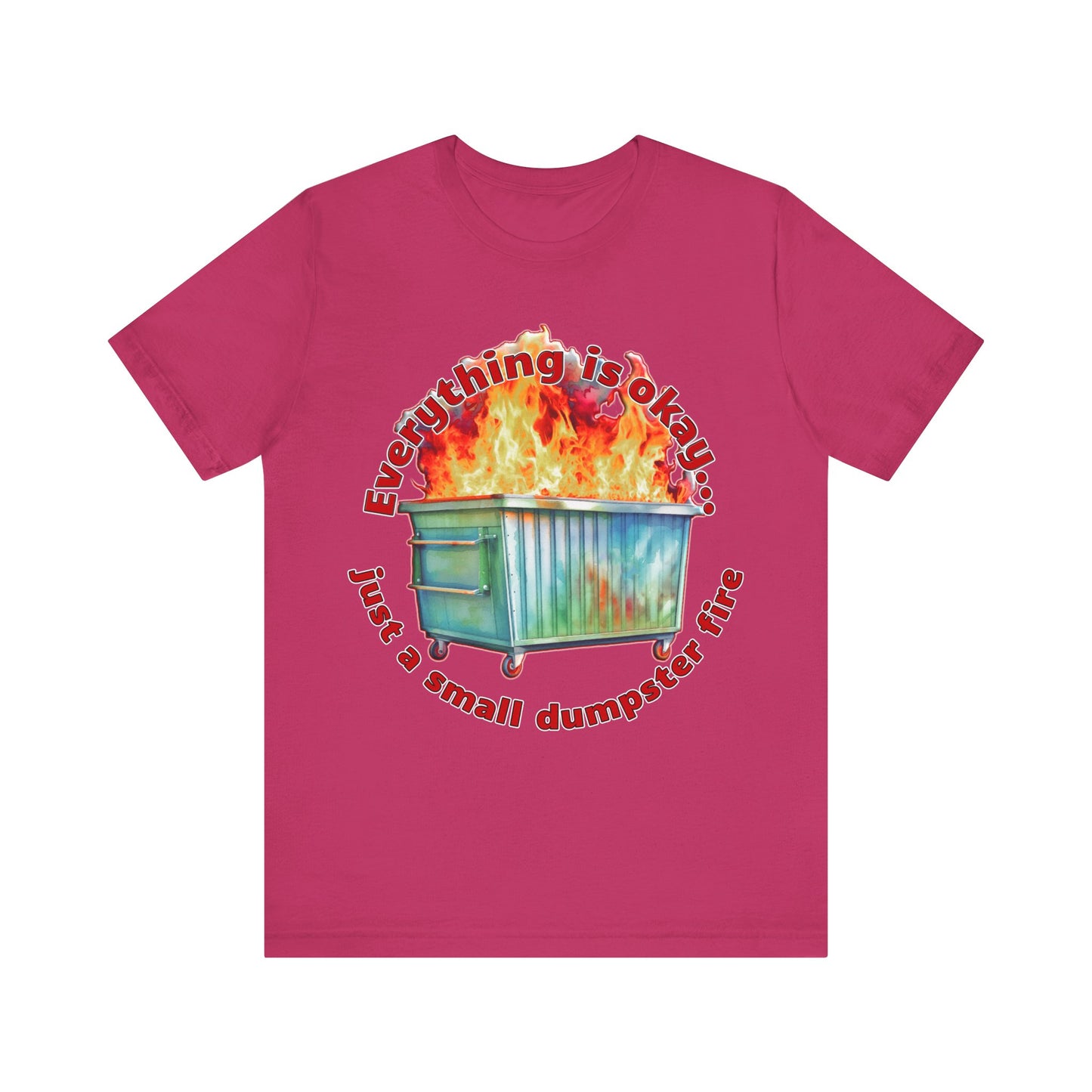 Dumpster Fire Tee