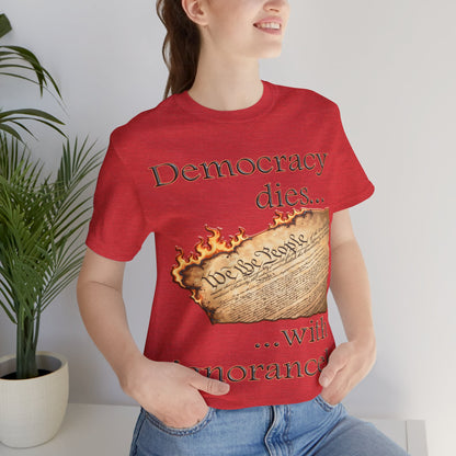 Democracy Dies Tee