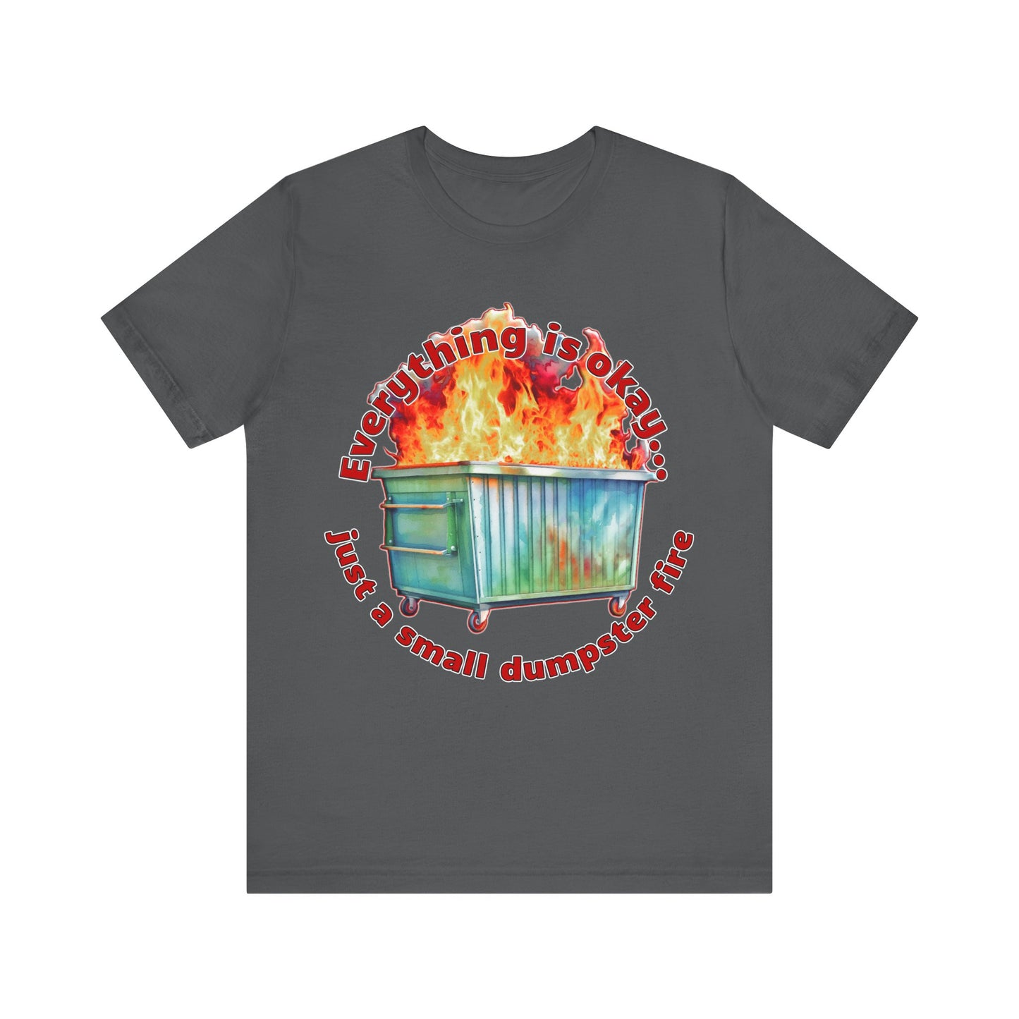 Dumpster Fire Tee