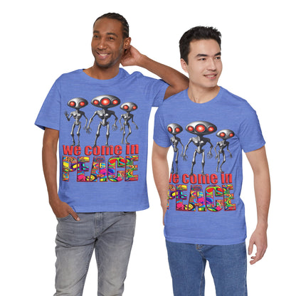 Aliens Come in Peace Tee