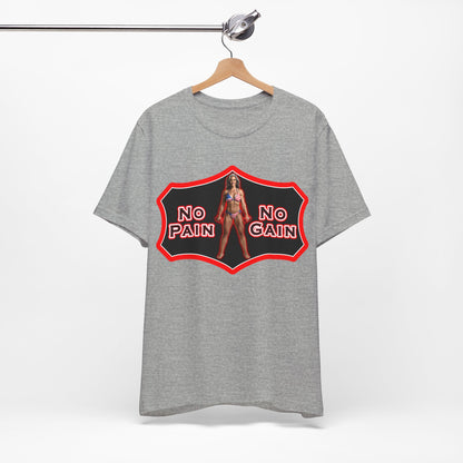 No Pain No Gain Tee